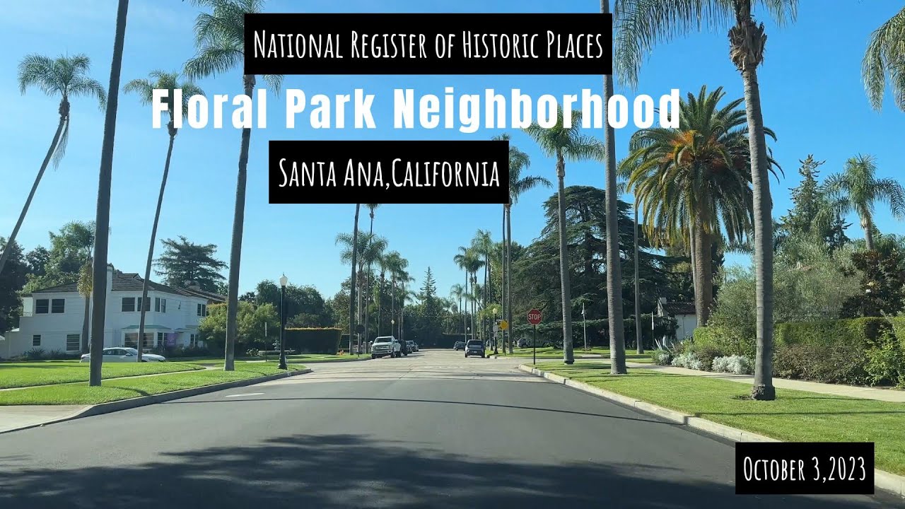 Historic Floral Park Neighborhood in Santa Ana | National Register of Historic Places