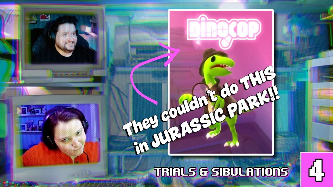 Dinocop | 4 | Trials & Sibulations