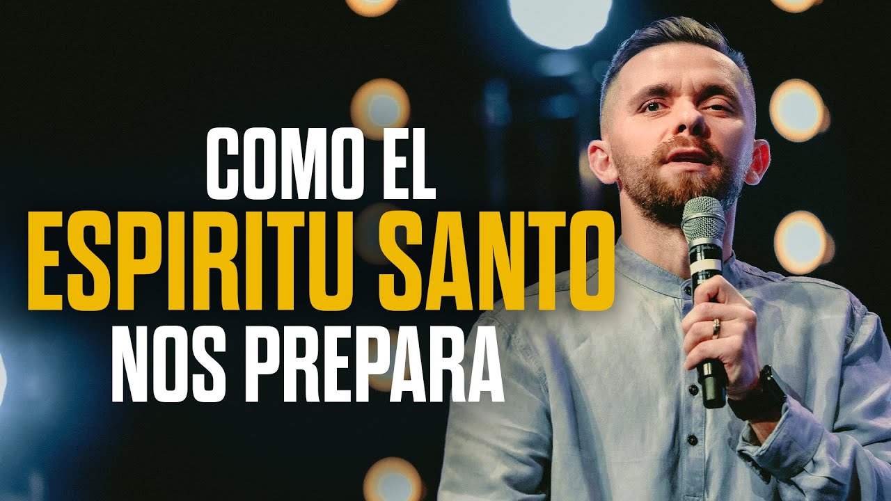 Cómo el Espíritu Santo Nos Prepara