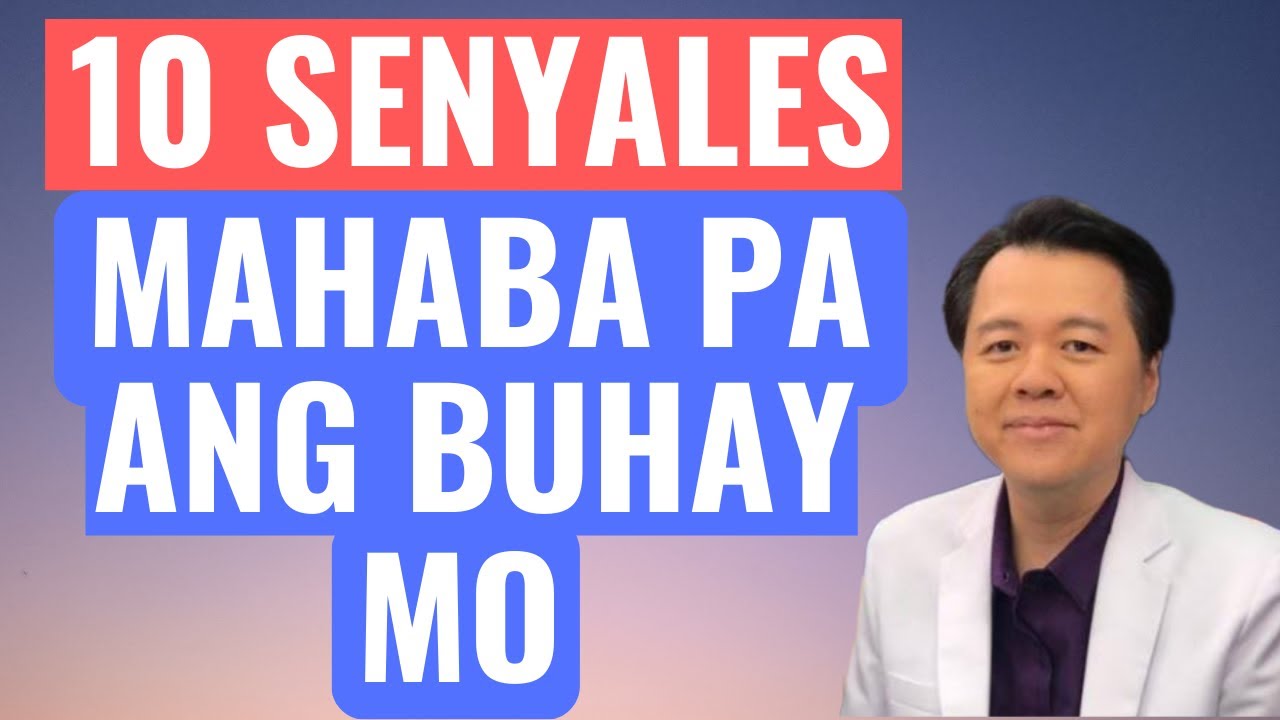 10 Senyales na Mahaba Pa ang Buhay Mo. - By Doc Willie Ong (Internist and Cardiologist)
