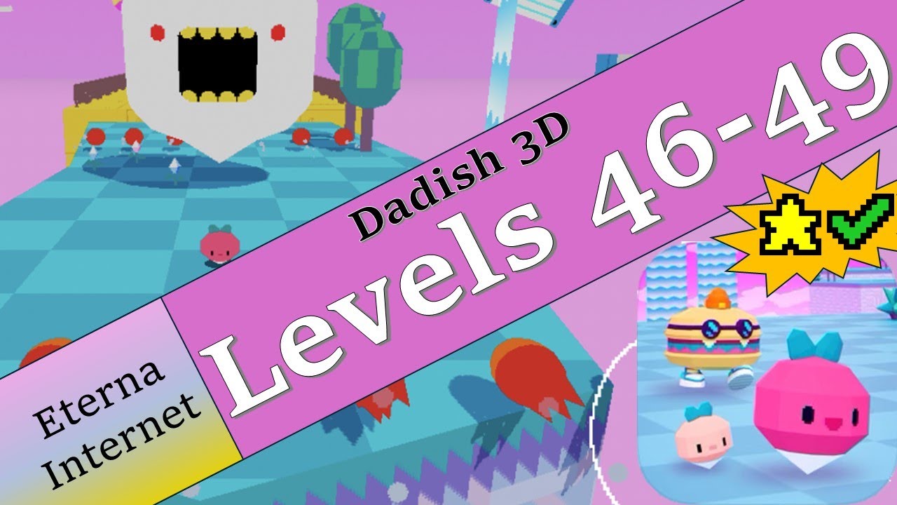 Dadish 3D - Levels 46-49 + Stars Walkthrough