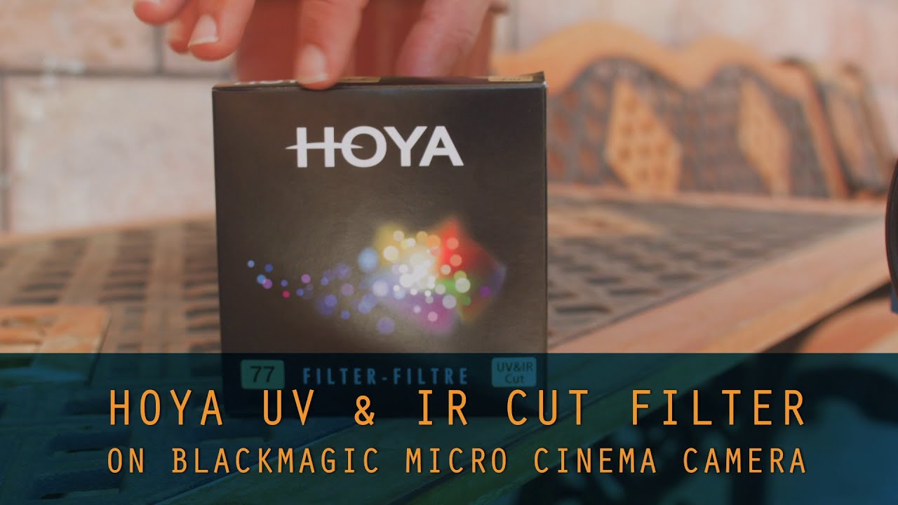 Hoya IR Cut Filter on Blackmagic Micro Cinema REVIEW