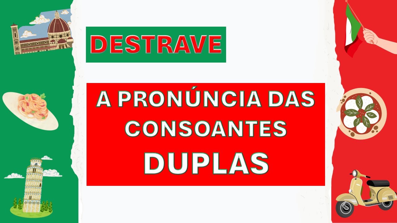 COMO PRONUNCIAR AS CONSOANTES DUPLAS DO ITALIANO