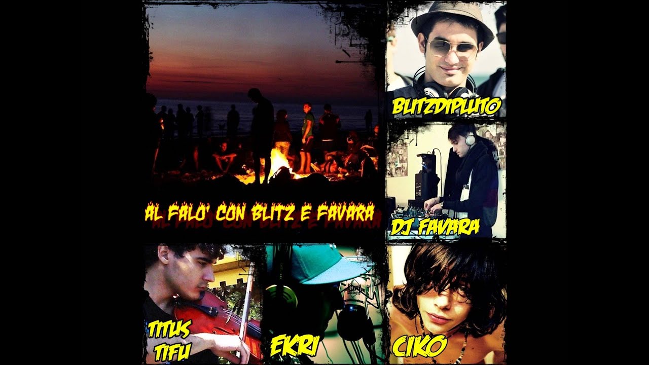 Favara Dj & BlitzDiPluto- Al falò con Blitz e Favara ( feat.Ekri & Titus Tifu RADIO EDIT)