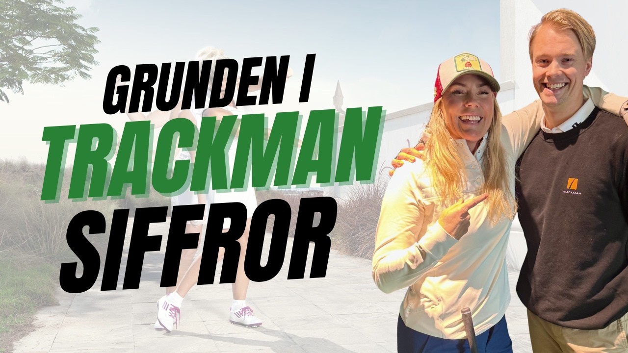 TrackMan från Grunden | Vilka siffror ska du titta på?