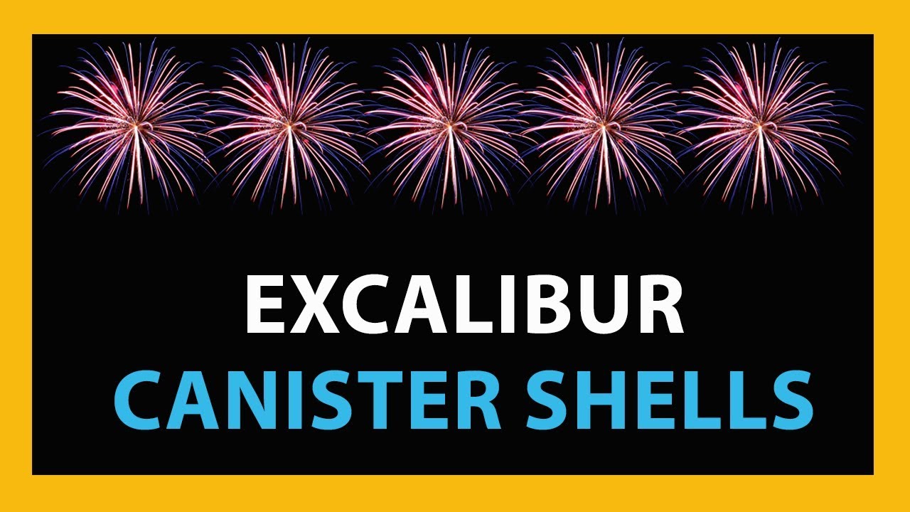 Excalibur Canister Shell - Fireworks Demo
