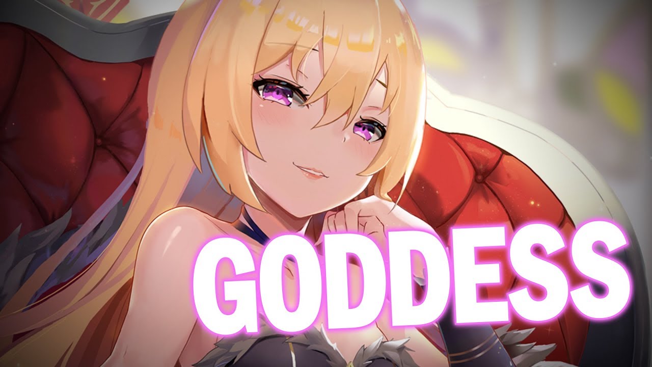 Nightcore - Goddess (Lyrics) [NMV]