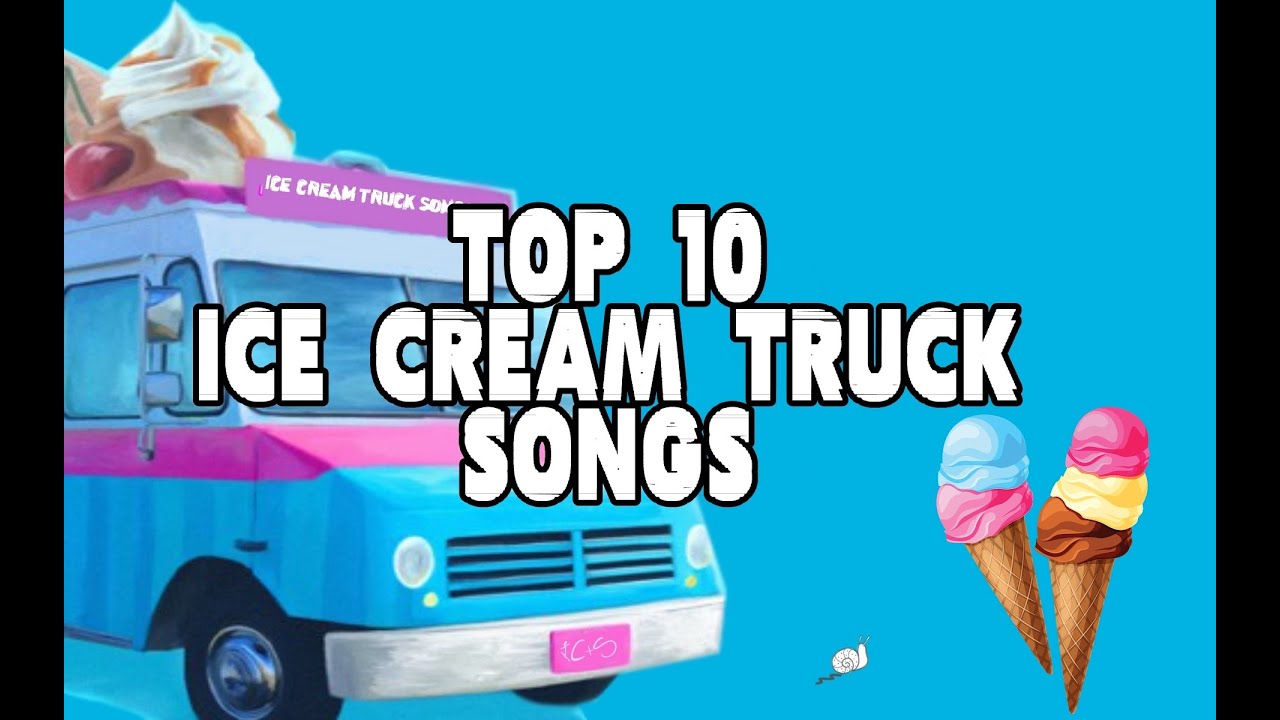 TOP 10 BEST ICE CREAM TRUCK SONGS 🚚🍦🍨🍧📢