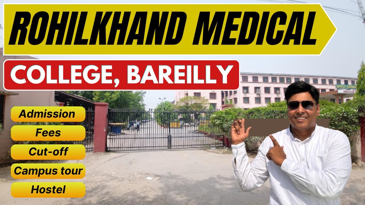 Rohilkhand Medical College Bareilly | Admission Process, Fees, Cut-off, Campus Tour, Hostel