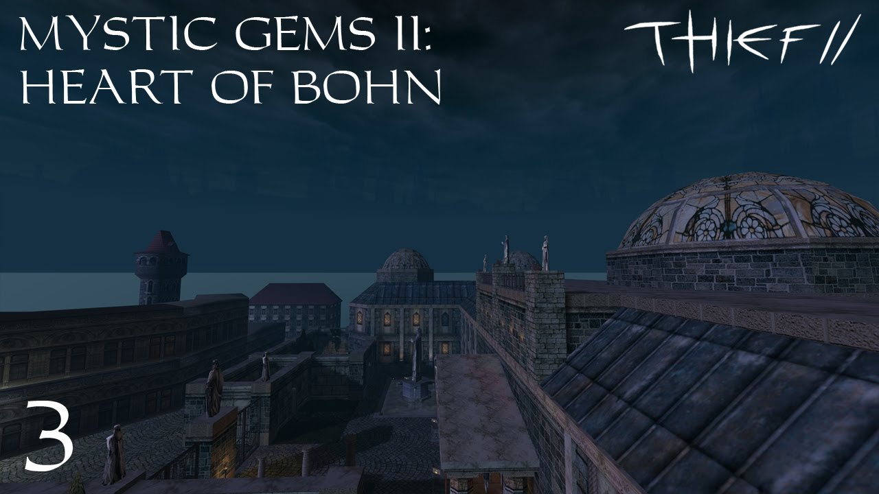 Thief 2 FM: Let's Play Mystic Gems II: Heart of Bohn - 3 - Love by the Flount