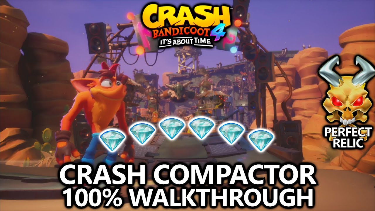 Crash Bandicoot 4 - 100% Walkthrough - Crash Compactor - All Gems Perfect Relic