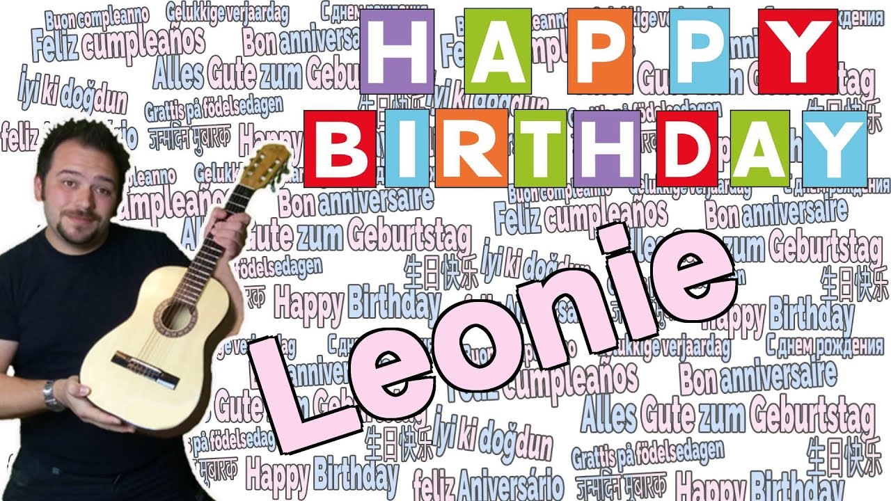 🎉 Happy Birthday Leonie - Das Geburtstagslied für Leonie 🎉