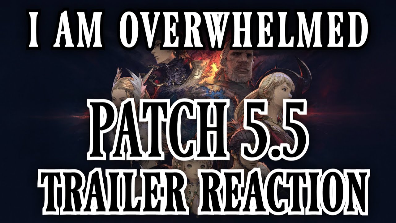 My Patch 5.5 Trailer Reaction