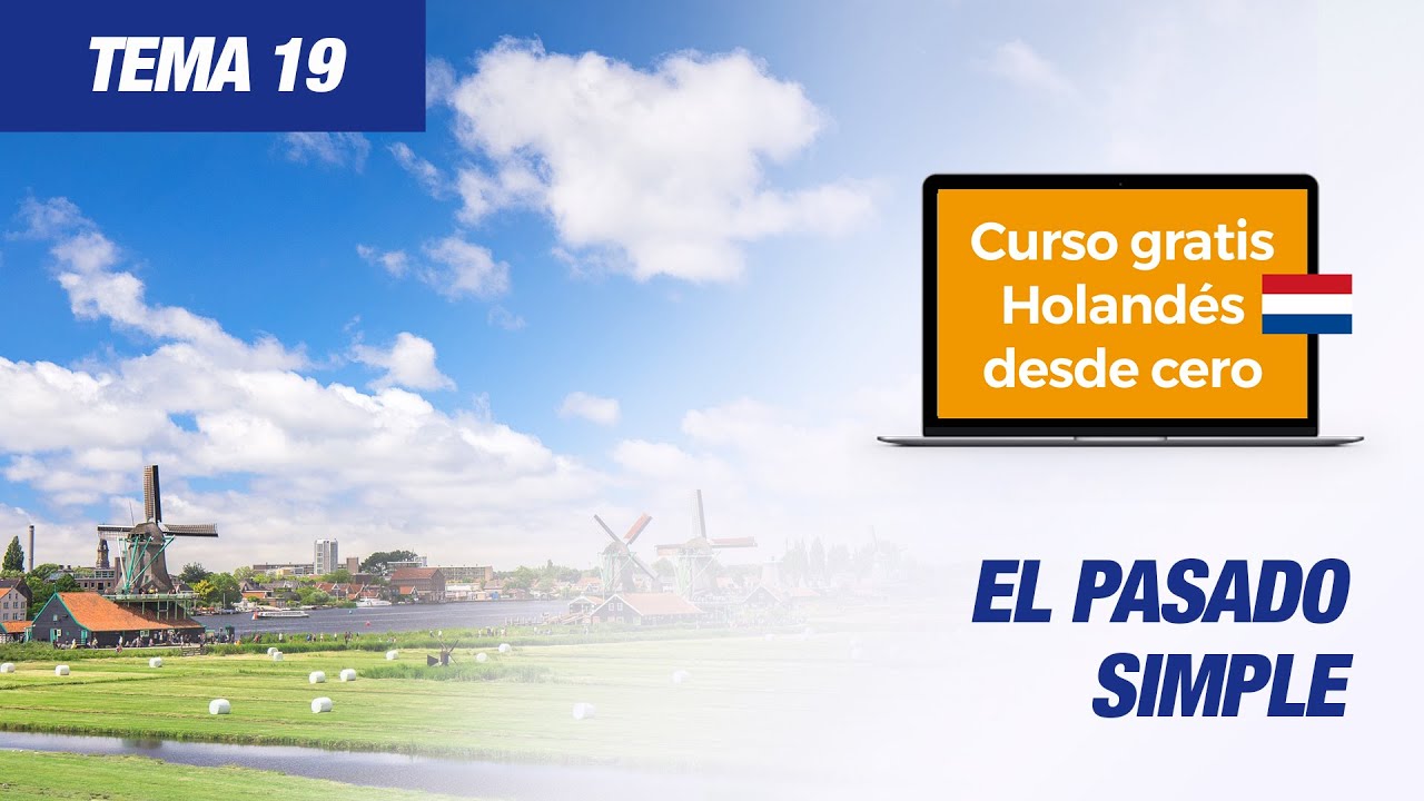 Sesi&oacute;n 52 - El pasado simple - Aprender holand&eacute;s desde cero