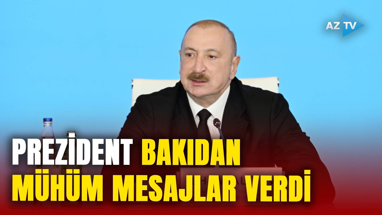 Paytaxtda MÜHÜM TƏDBİR keçirildi: Prezident İlham Əliyev Forumun açılış mərasimində çıxış etdi