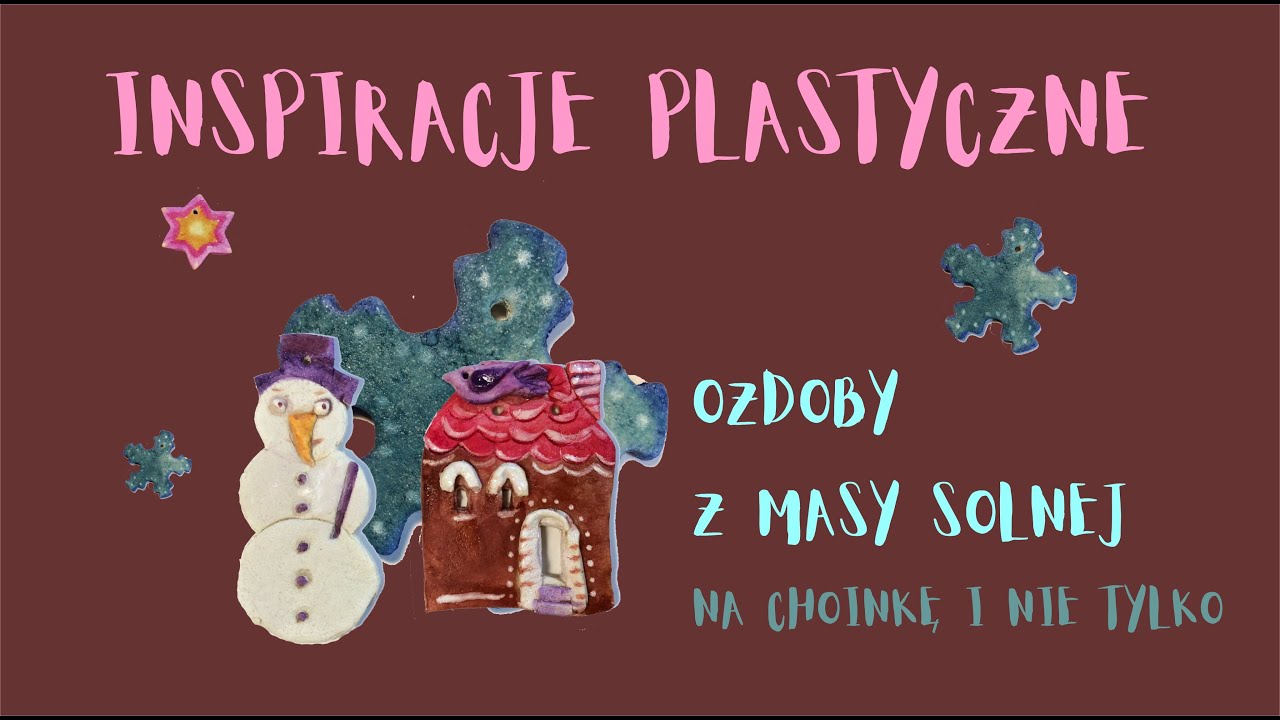 OZDOBY Z MASY SOLNEJ na choinkę i nie tylko...