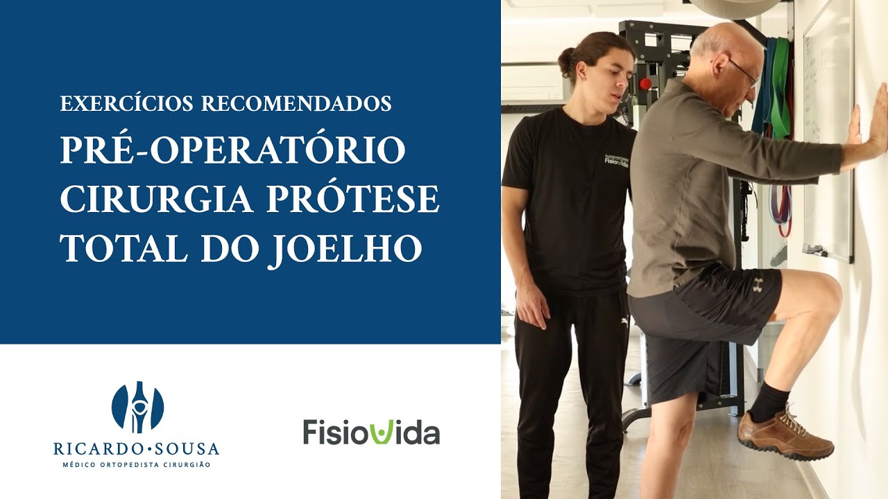 Exercícios - Pré-Operatório - Cirurgia Prótese total do Joelho