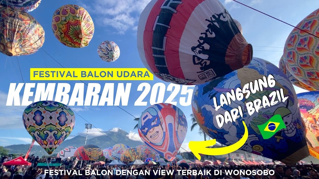 Ada Tim Dari Brazil Di Festival Balon Udara Kembaran Kalikajar Wonosobo 2025
