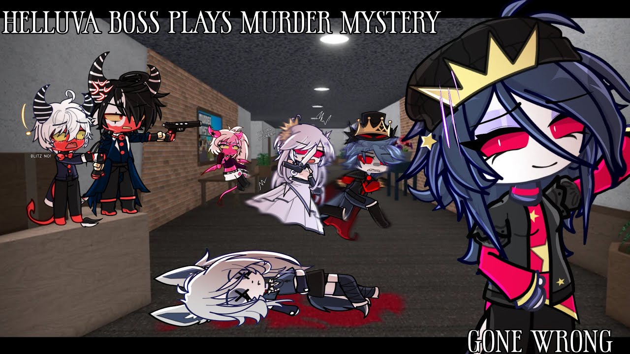 ★ HELLUVA BOSS PLAYS MURDER MYSTERY 2 ★ // GONE WRONG!? \\ Gacha Life 2 // ♡