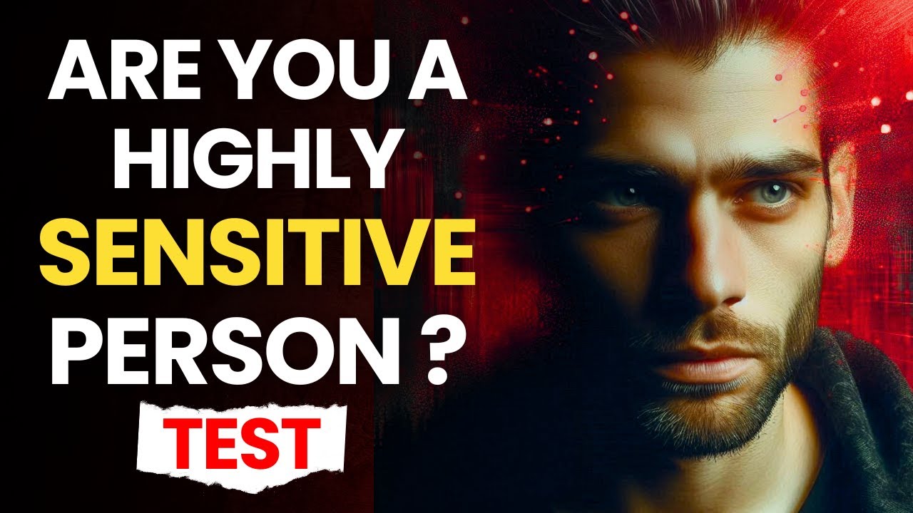 Are You a Highly Sensitive Person? | HSP Test