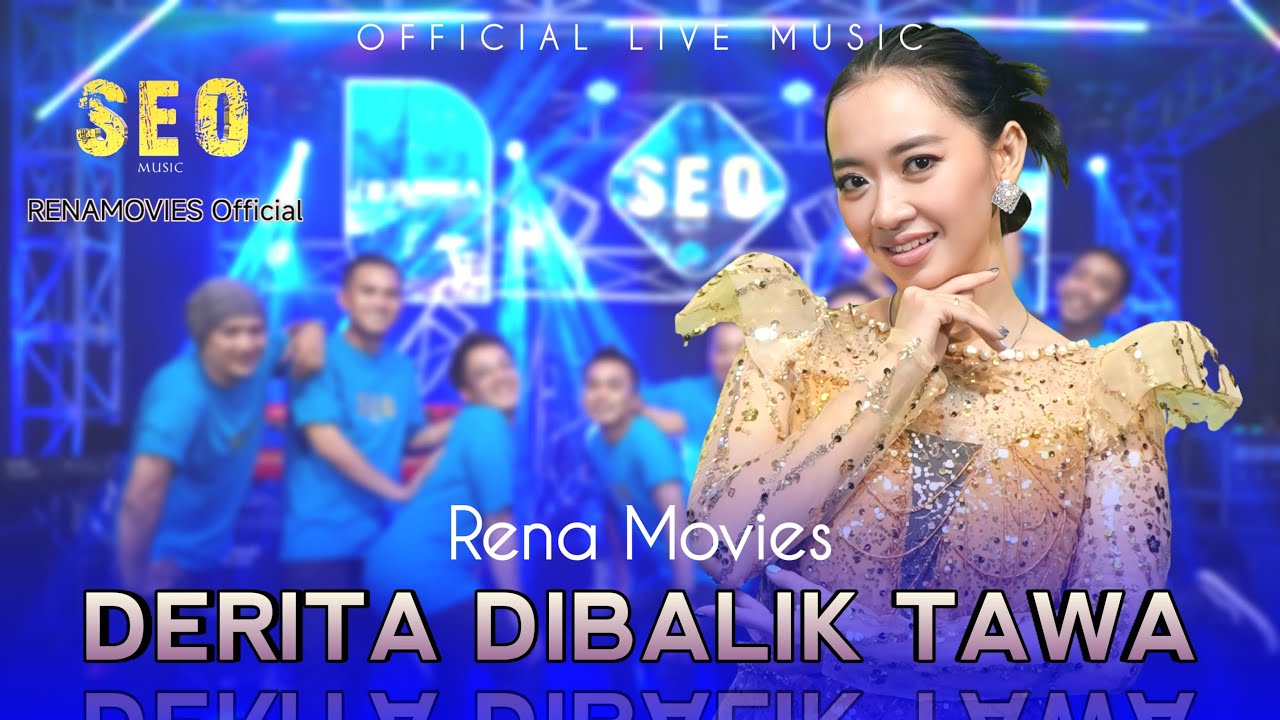 RENA MOVIES - DERITA DIBALIK TAWA - SEO MUSIC