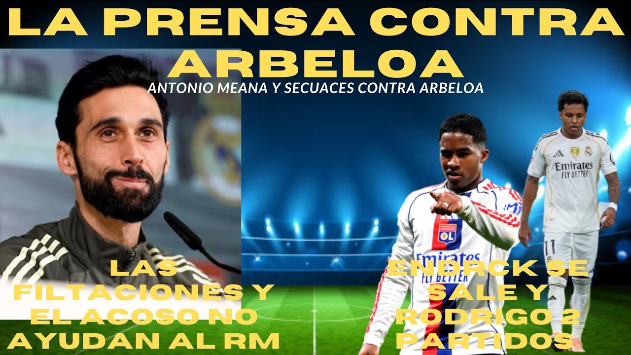 ARBELOA PONE A BAILAR A LA PRENSA ANTIMADRIDISTA, ENDRICK ON FIRE Y SANCIÓN A RODRIGO 🔥🔥🔥