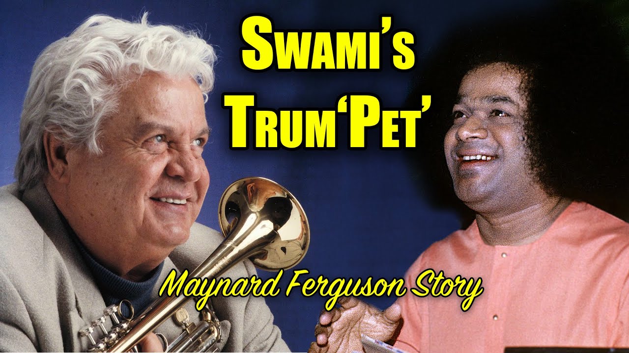 Why Sathya Sai Emphasizes Satsangh or Good Company | Trumpeter Maynard Ferguson Story