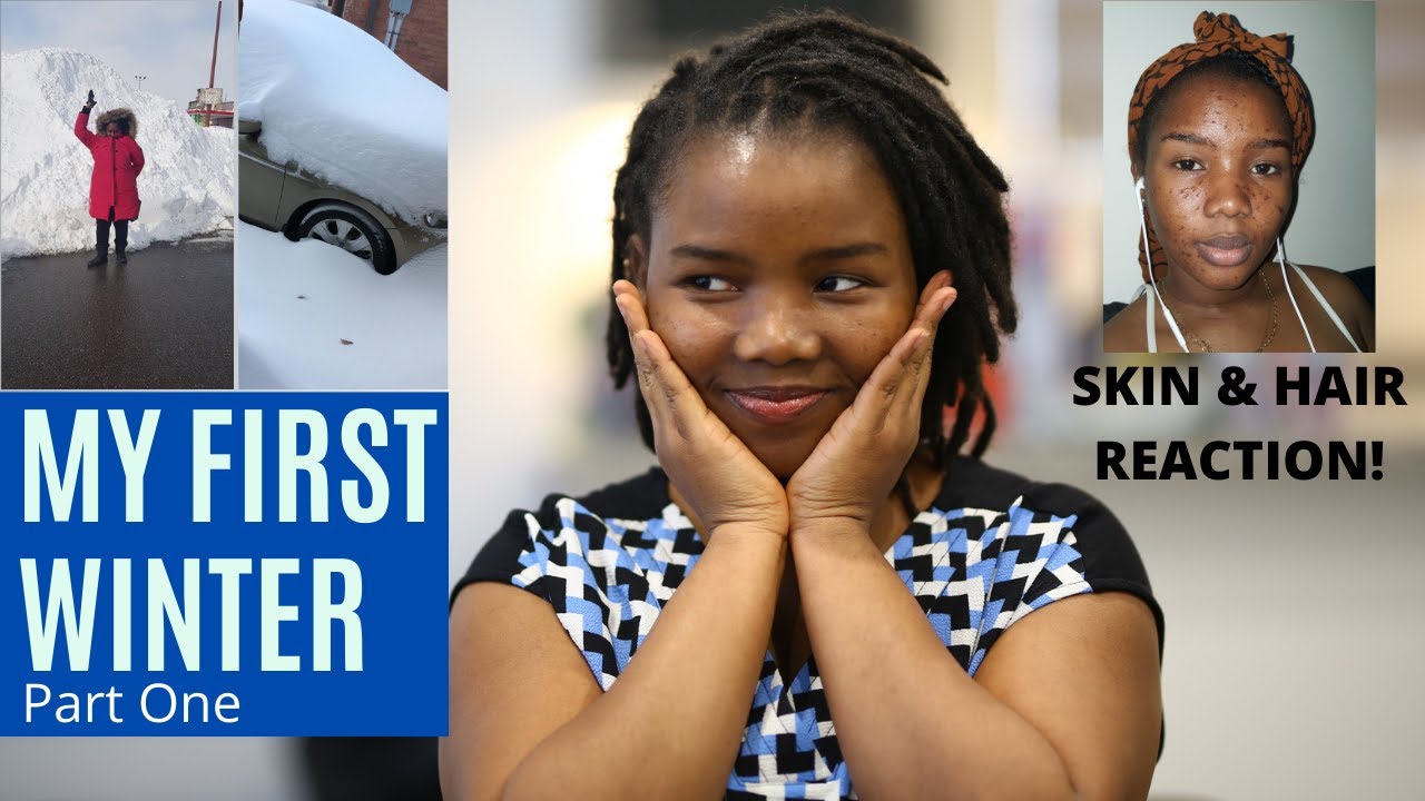 My Terrible First Winter in Canada | Cold Tears and Money Spent | Skin & Hair Reactions Part 1