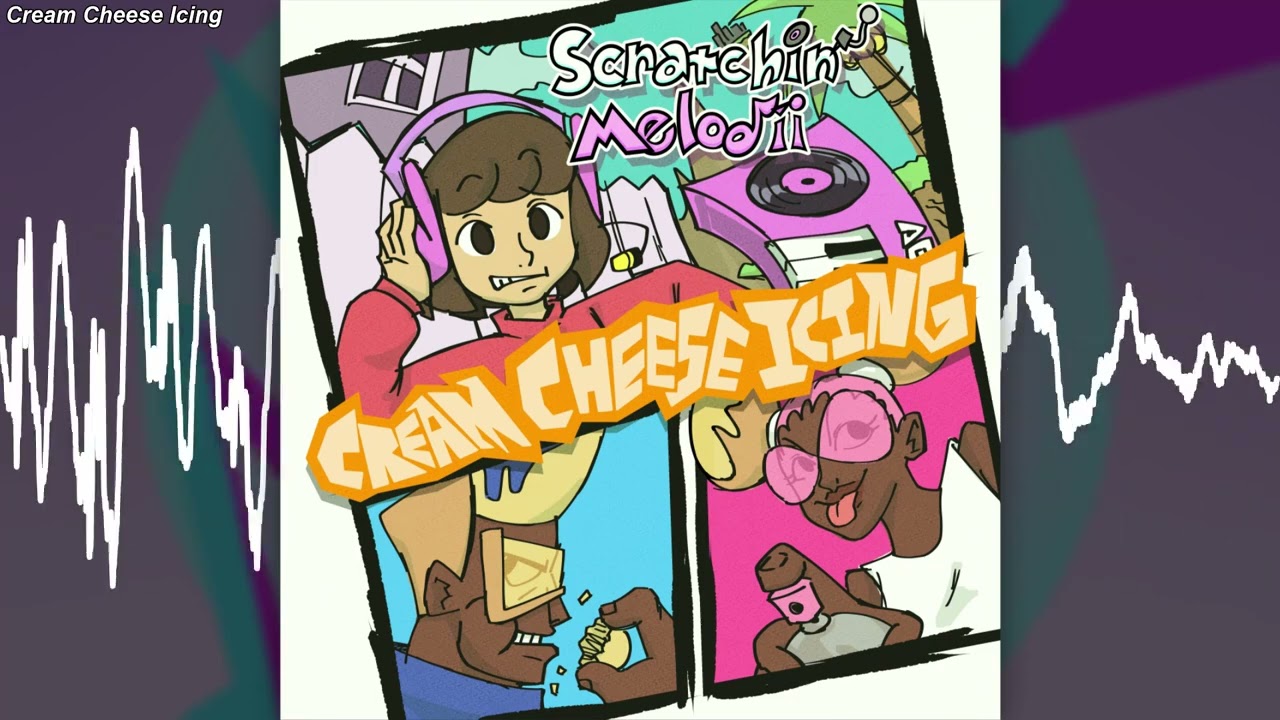 Cream Cheese Icing - Scratchin' Melodii OST