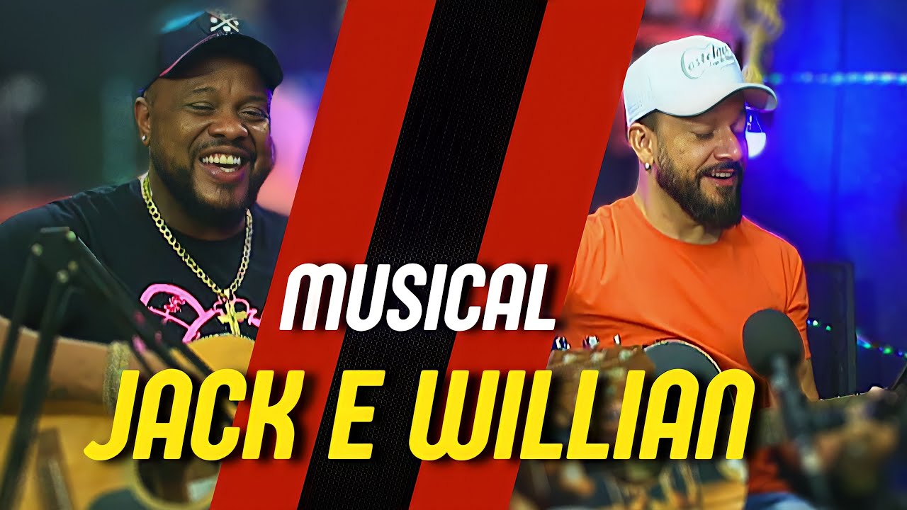 MUSICAL com JACK E WILLIAN