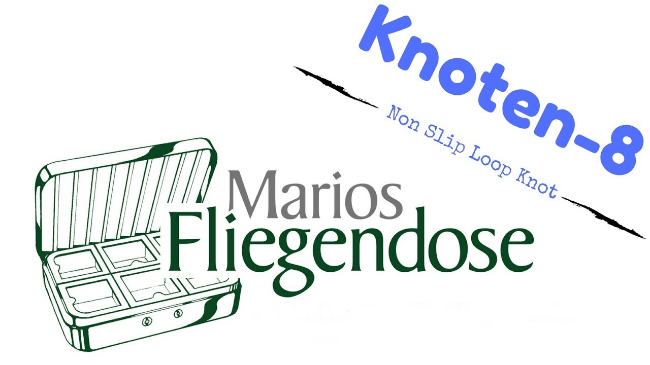 Knoten für Fliegenfischer Folge 8 - Non Slip Loop Knot