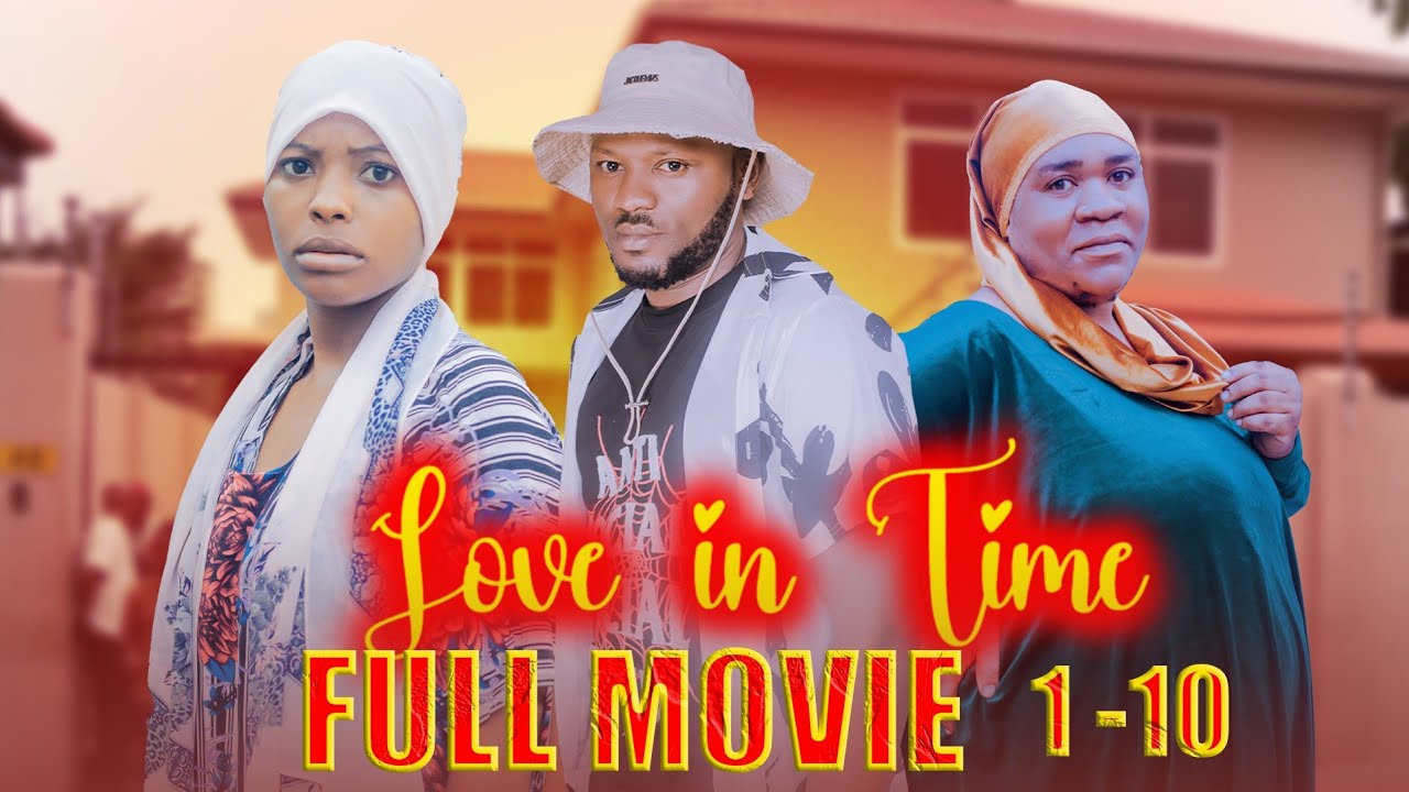LOVE IN TIME FULL MOVIE    #directorgozi  #lovestory  1- 10