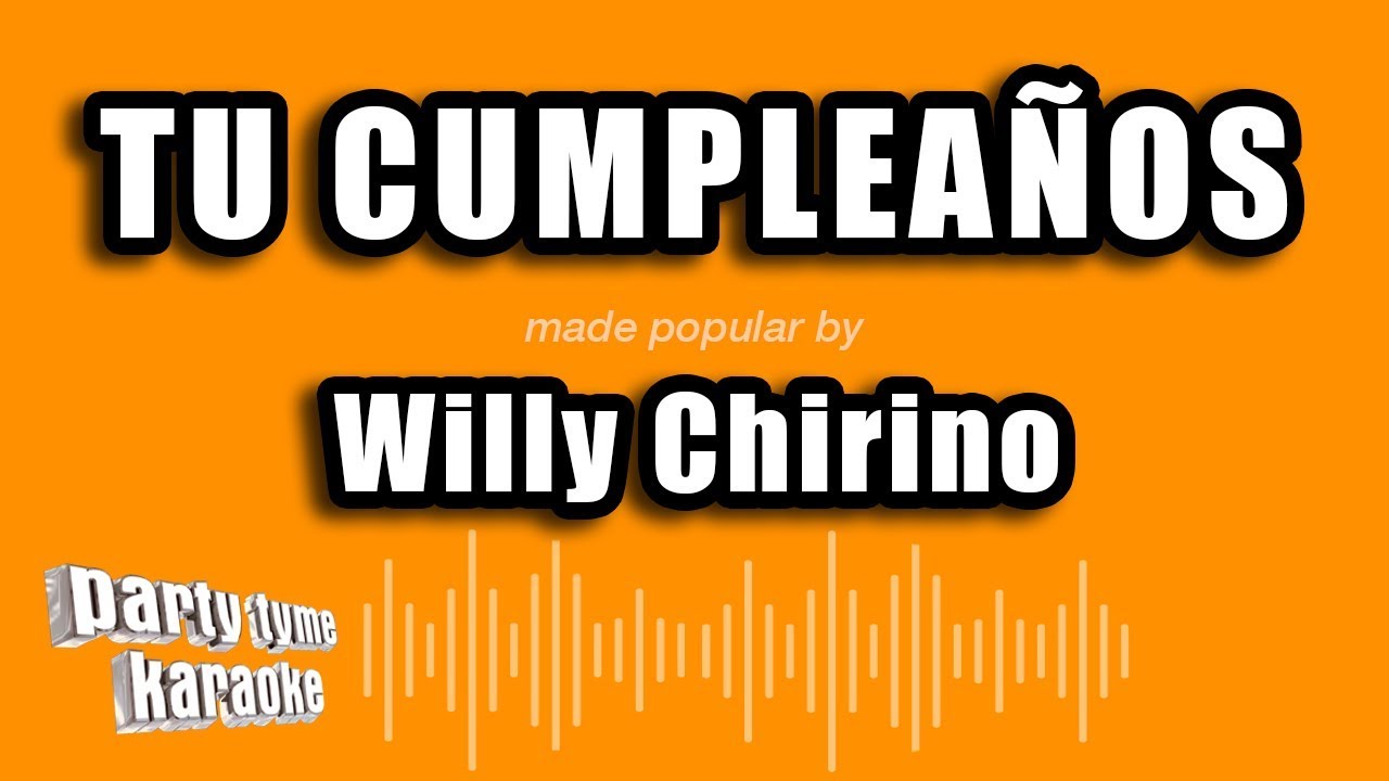 Willy Chirino - Tu Cumpleaños (Versión Karaoke)