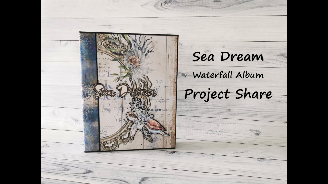 Альбом «Sea Dream Waterfall» от Stamperia — Поделиться проектом