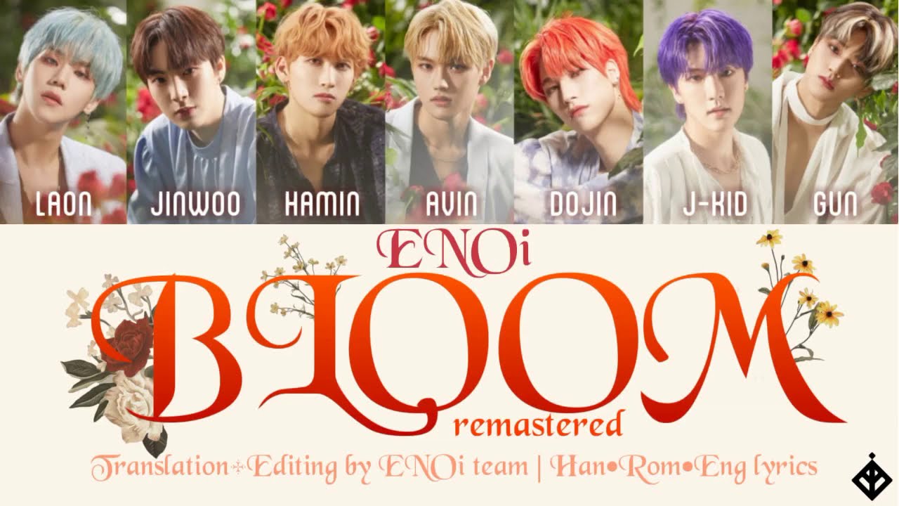 ENOi - Bloom (Remastered) (Color coded lyrics Han|Rom|Eng 가사)
