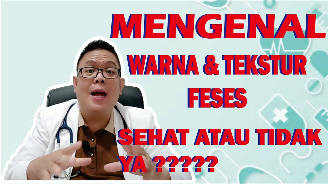 MENGENAL WARNA DAN TEKSTUR FESES SERTA PENYEBABNYA,................ SEHAT ATAU TIDAK YACH ?????