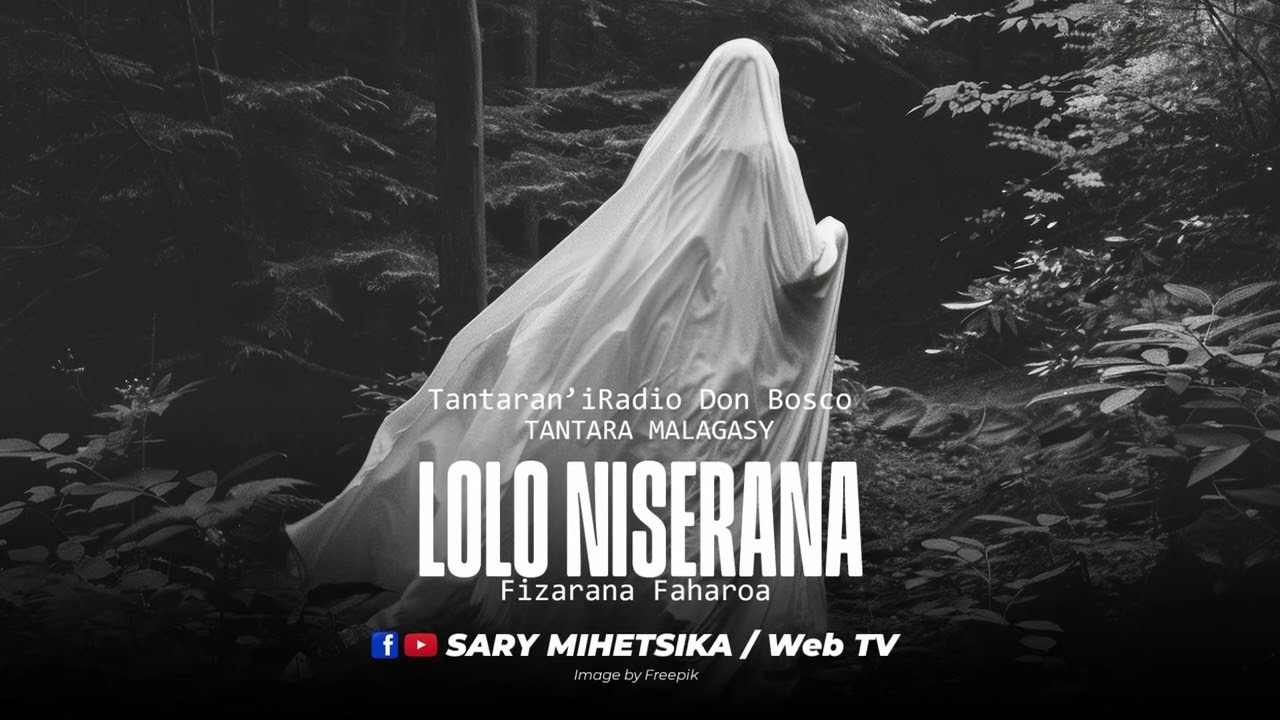 Tantara Malagasy - LOLO NISERANA (Tantaran'i Radio Don BOSCO) Fizarana faharoa