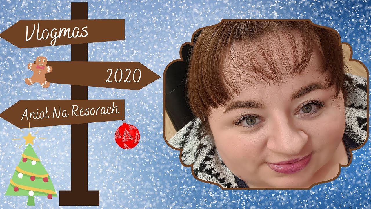Vlogmas - 19.12 - nowa ja na święta