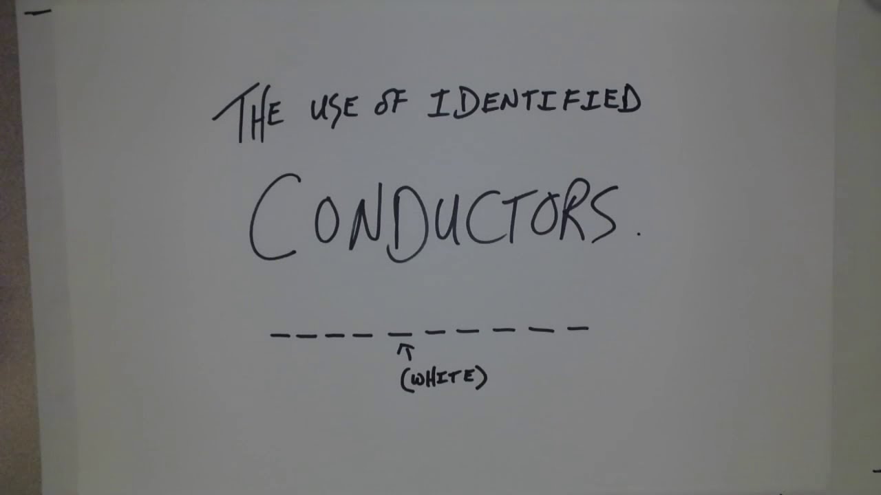 Section 4 CEC: The Identified Conductor