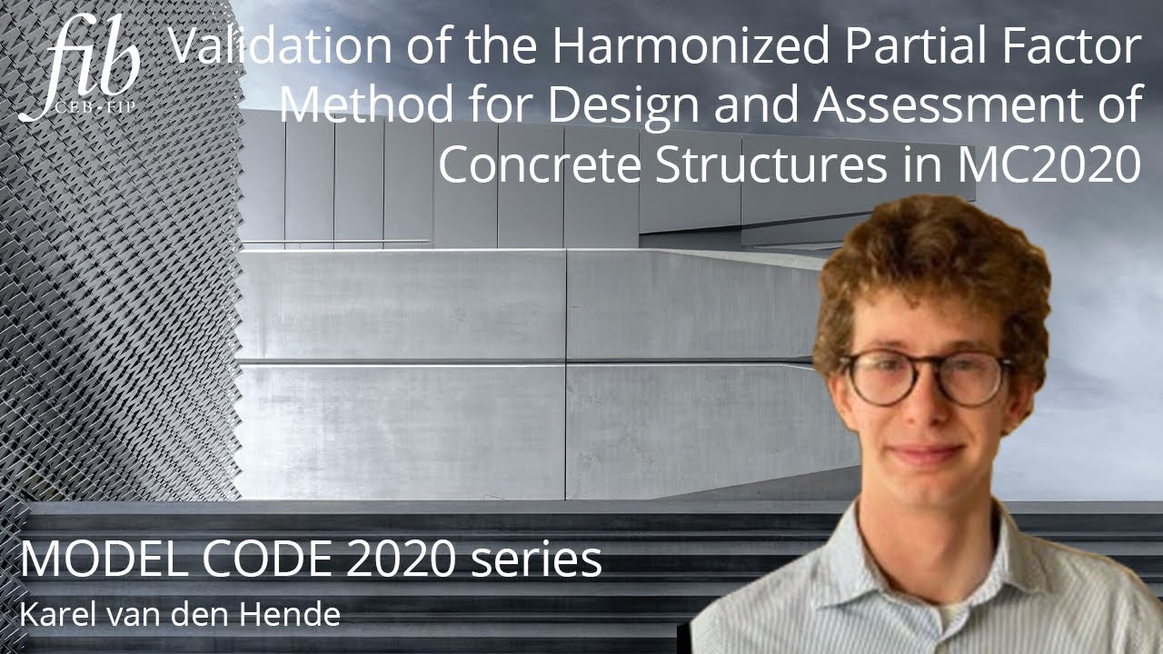 fib Model Code 2020 | VALIDATION OF THE HARMONIZED PARTIAL FACTOR METHOD FOR DESIGN AND...