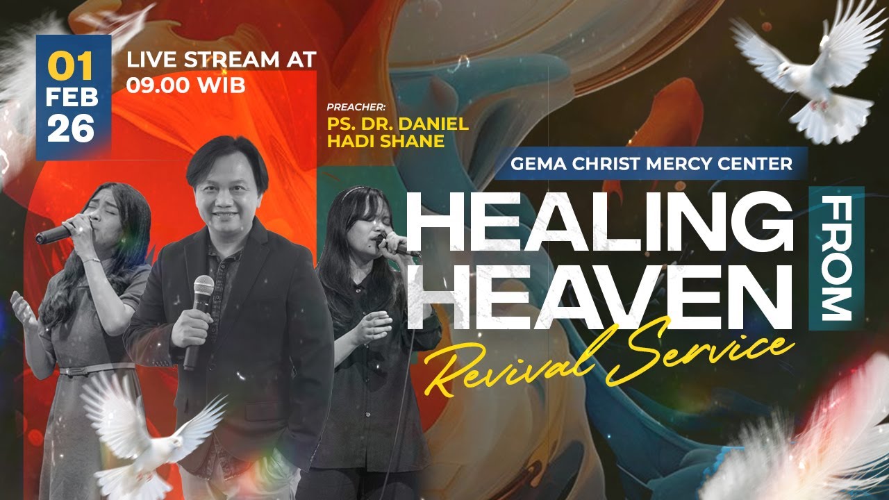 KKR Healing From Heaven CMC - 01 Februari 2026 - Ps.Dr.Daniel Hadi Shane