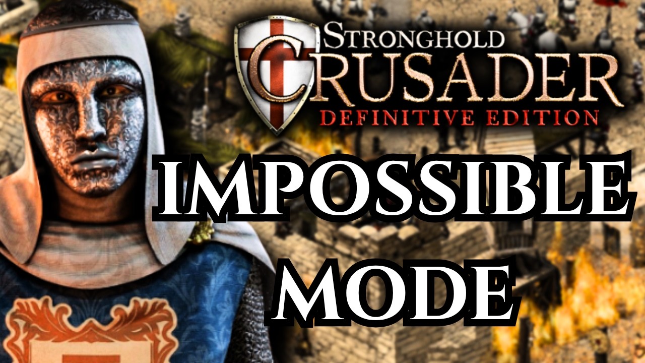 I tried an IMPOSSIBLE game mode in Stronghold Crusader Definitive Edition (#1)