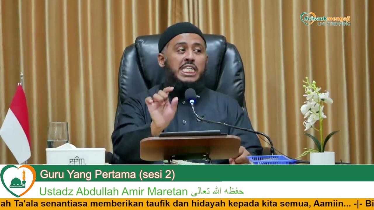 [Live] Guru Yang Pertama - Ustadz Abdullah Amir Maretan  حفظه الله تعالى