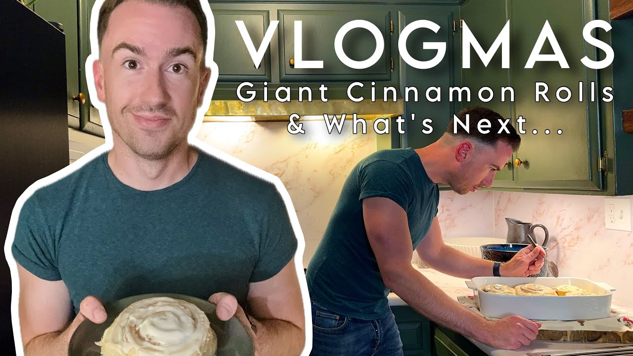 Making GIANT Cinnamon Rolls & Discussing The Future! | VLOGMAS DAY 24