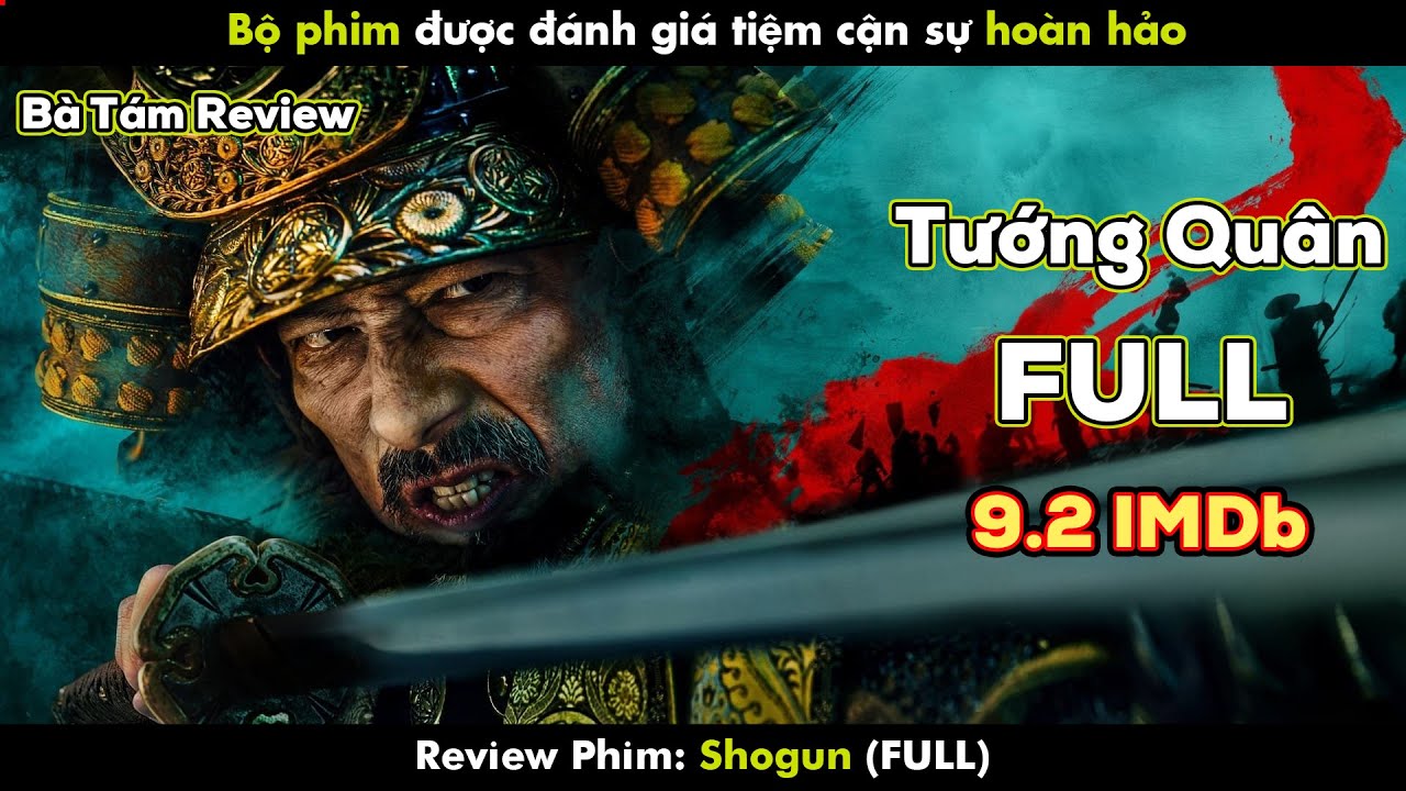REVIEW PHIM TƯỚNG QUÂN SHOGUN | SHOGUN FULL 1-10 | IMDb 9.2