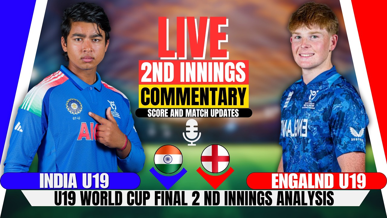 Live: India vs Engalnd U19 World Cup Final | 2nd Innings | खिताबी मुकाबला | Score & Commentary
