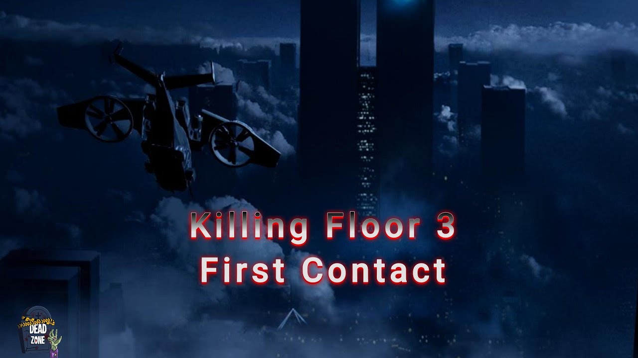 Killing Floor 3: First Contact