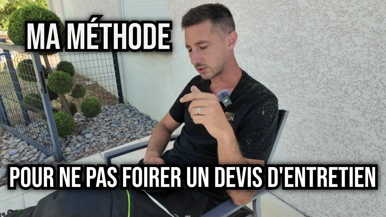 Ma méthode pour ne pas foirer un devis d'entretien.