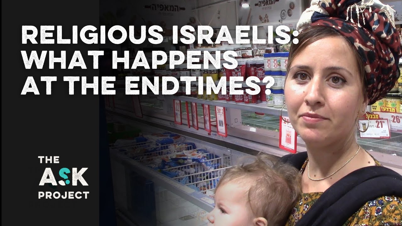 Religious Israelis: What happens in the end times?