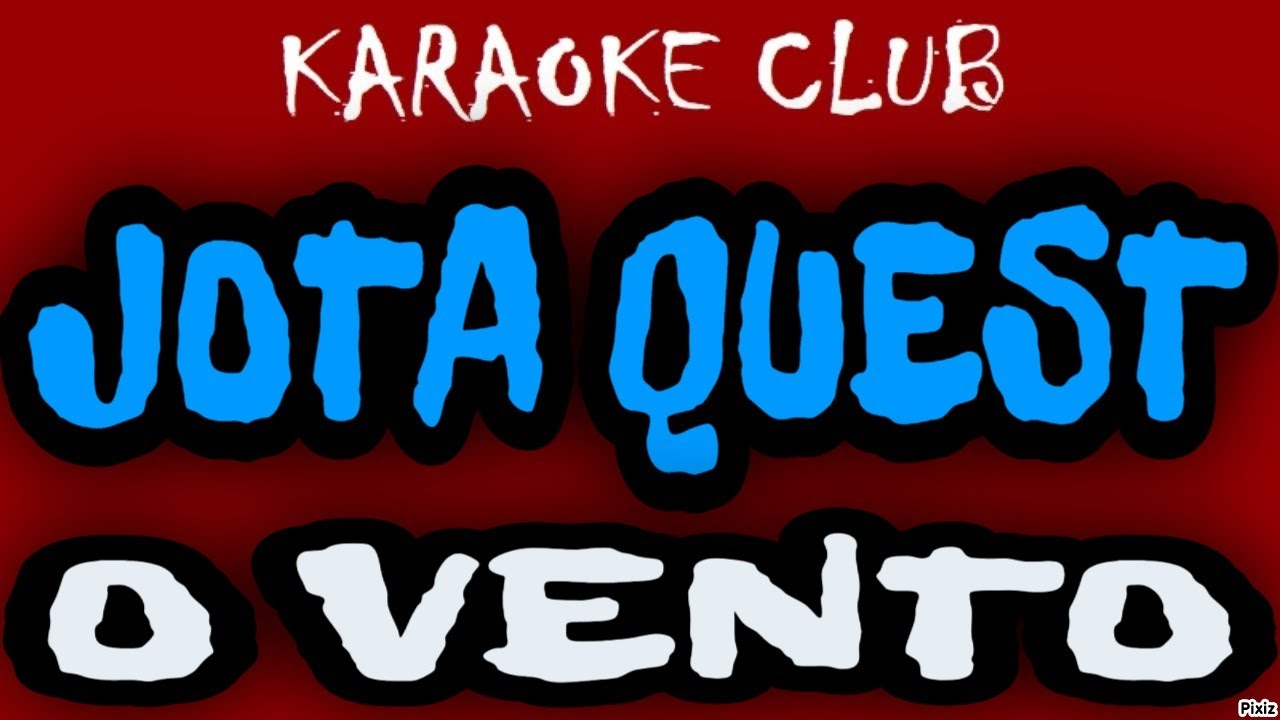 JOTA QUEST - O VENTO ( KARAOKÊ )